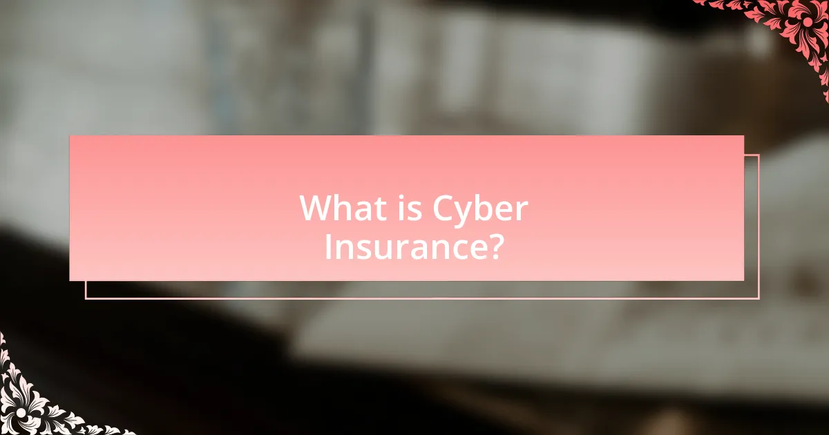What is Cyber Insurance?